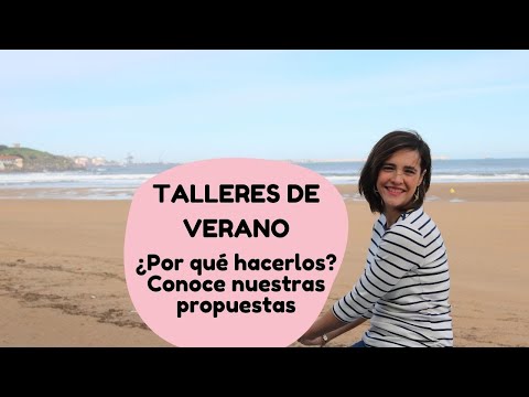 Opciones de talleres para un enriquecedor curso de verano